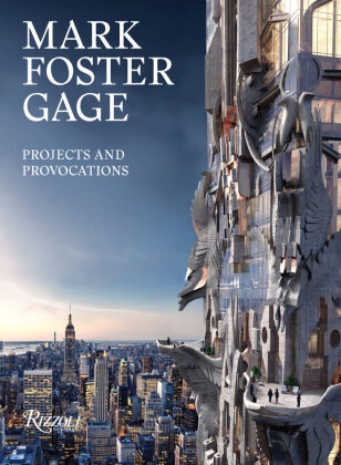 Peter Eisenman, Mark Foster Gage, Robert A.M. Stern - Mark Foster gage Project and provocations
