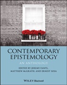 Jeremy Fantl, Jaegwon Kim, Matthew McGrath, E Sosa, Ernest Sosa, Ernest (Brown University) Fantl Sosa... - Contemporary Epistemology