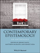 Jeremy Fantl, Jaegwon Kim, Matthew McGrath, E Sosa, Ernest Sosa, Ernest (Brown University) Fantl Sosa... - Contemporary Epistemology
