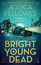 Jessica Fellowes - Bright Young Dead