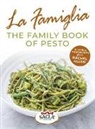 Sacla' - La Famiglia. The Family Book of Pesto