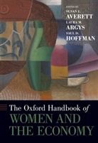 Susan L. (Charles A. Dana Professor of Ec Averett, Susan L. (EDT)/ Argys Averett, Laura M. Argys, Laura M. (Professor of Economics Argys, Susan L. Averett, Susan L. (Charles A. Dana Professor of Economics Averett... - The Oxford Handbook of Women and the Economy