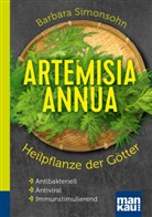 Barbara Simonsohn - Artemisia annua - Heilpflanze der Götter. Kompakt-Ratgeber