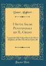 Dante Alighieri - I Sette Salmi Penitenziali ed IL Credo