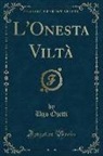 Ugo Ojetti - L'Onesta Viltà (Classic Reprint)
