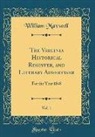 William Maxwell - The Virginia Historical Register, and Literary Advertiser, Vol. 1