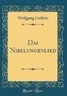 Wolfgang Golther - Das Nibelungenlied (Classic Reprint)