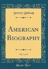 Jeremy Belknap - American Biography, Vol. 3 of 3 (Classic Reprint)