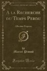 Marcel Proust - A la Recherche du Temps Perdu, Vol. 13