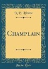 N. E. Dionne - Champlain (Classic Reprint)