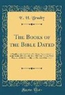 E. H. Bradby - The Books of the Bible Dated