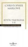 Christopher Marlowe - Büyük Timurlenk 1-2 Tek Cilt