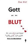Ewa Krist - Gott und das Blut