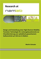 Martin Schuster - Design und Entwicklung einer High-Electron-Mobility Transistor Technologie für Leistungsbauelemente zur Charakterisierung von epitaktisch gewachsenem Galliumnitrid auf 150 mm Si-Wafern