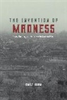 Emily Baum - Invention of Madness