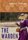 Anthony Trollope - The Warden