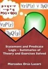 Mercedes Oroes Lacort, Mercedes Orus Lacort, Mercedes Orús Lacort - Statement and Predicate Logic - Summaries of Theory and Exercises Solved