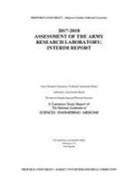 Army Research Laboratory Technical Assessment Board, Division on Engineering and Physical Sci, Division on Engineering and Physical Sciences, Laboratory Assessments Board, Engineering National Academies of Sciences, National Academies Of Sciences Engineeri... - 2017-2018 Assessment of the Army Research Laboratory