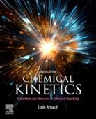 Luis Arnaut, Luis (Chemistry Department Arnaut, Luis G. Arnaut, Luis G. (Chemistry Department Arnaut, Arnaut Luis, Sebastiao Jose Formosinho... - Chemical Kinetics