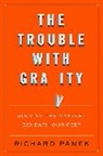Richard Panek, Panek Richard - The Trouble wWith Gravity