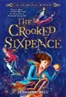 Jennifer Bell - The Uncommoners #1: The Crooked Sixpence
