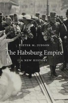 Pieter M. Judson, Judson Pieter M. - The Habsburg Empire