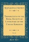 Royal Society Of Literature - Transactions of the Royal Society of Literature of the United Kingdom, Vol. 12 (Classic Reprint)