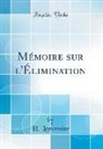 H. Lemonnier - Mémoire sur l'Élimination (Classic Reprint)