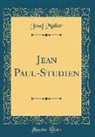 Josef Müller - Jean Paul-Studien (Classic Reprint)