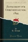 H. Knapp - Zeitschrift für Ohrenheilkunde, 1894, Vol. 25 (Classic Reprint)