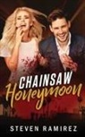 Steven Ramirez, Shannon A. Thompson - Chainsaw Honeymoon