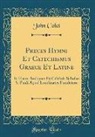 John Colet - Preces Hymni Et Catechismus Graece Et Latine