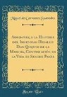 Miguel De Cervantes Saavedra - Adiciones, a la Historia del Ingenioso Hidalgo Don Quijote de la Mancha, Continuación de la Vida de Sancho Panza (Classic Reprint)