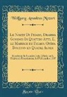Wolfgang Amadeus Mozart - Le Nozze Di Figaro, Dramma Giocoso In Quattro Atti, E, le Mariage de Figaro, Opéra Bouffon en Quatre Actes