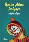 Nilgün Ilgaz - Benim Adim Palyaco