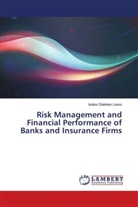 Isiaka Olalekan Lasisi - Risk Management and Financial Performance of Banks and Insurance Firms