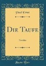Paul Ernst - Die Taufe