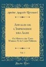 Antoine Augustin Renouard - Annales de l'Imprimerie des Alde, Vol. 2