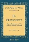 Carl Maria von Weber - IL Freyschütz
