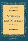 Otto Ernst - Stimmen des Mittags