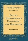 Ludwig Ganghofer - Bei den Heeresgruppen Hindenburg und Mackensen (Classic Reprint)