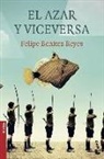 Felipe Benítez Reyes - El azar y viceversa