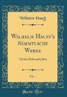 Wilhelm Hauff - Wilhelm Hauff's Sämmtliche Werke, Vol. 1