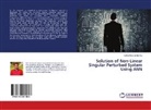 Farhat Hussain Bazmi - Solution of Non-Linear Singular Perturbed System Using ANN