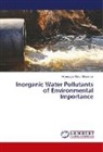 Vidyasagar Babu Sriramula - Inorganic Water Pollutants of Environmental Importance