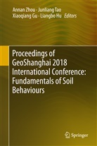 Xiaoqiang Gu, Xiaoqiang Gu et al, Liangbo Hu, Junlian Tao, Junliang Tao, Annan Zhou - Proceedings of GeoShanghai 2018 International Conference: Fundamentals of Soil Behaviours