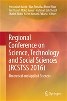 Nu Asmaliza Mohd Noor, Nur Asmaliza Mohd Noor, Rahmah Lob Yussof, Nur Asmaliza Mohd Noor, Nor Yuziah Mohd Yunus, Nor Azizah Yacob... - Regional Conference on Science, Technology and Social Sciences (RCSTSS 2016)