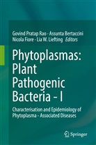Assunt Bertaccini, Assunta Bertaccini, Nicola Fiore, Nicola Fiore et al, Lia W. Liefting, G. P. Rao... - Phytoplasmas: Plant Pathogenic Bacteria - I
