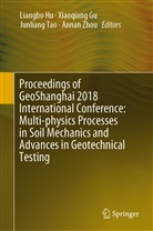 Xiaoqian Gu, Xiaoqiang Gu, Liangbo Hu, Junliang Tao, Junliang Tao et al, Annan Zhou - Proceedings of GeoShanghai 2018 International Conference: Multi-physics Processes in Soil Mechanics and Advances in Geotechnical Testing