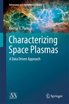 George Parks, George K Parks, George K. Parks - Characterizing Space Plasmas